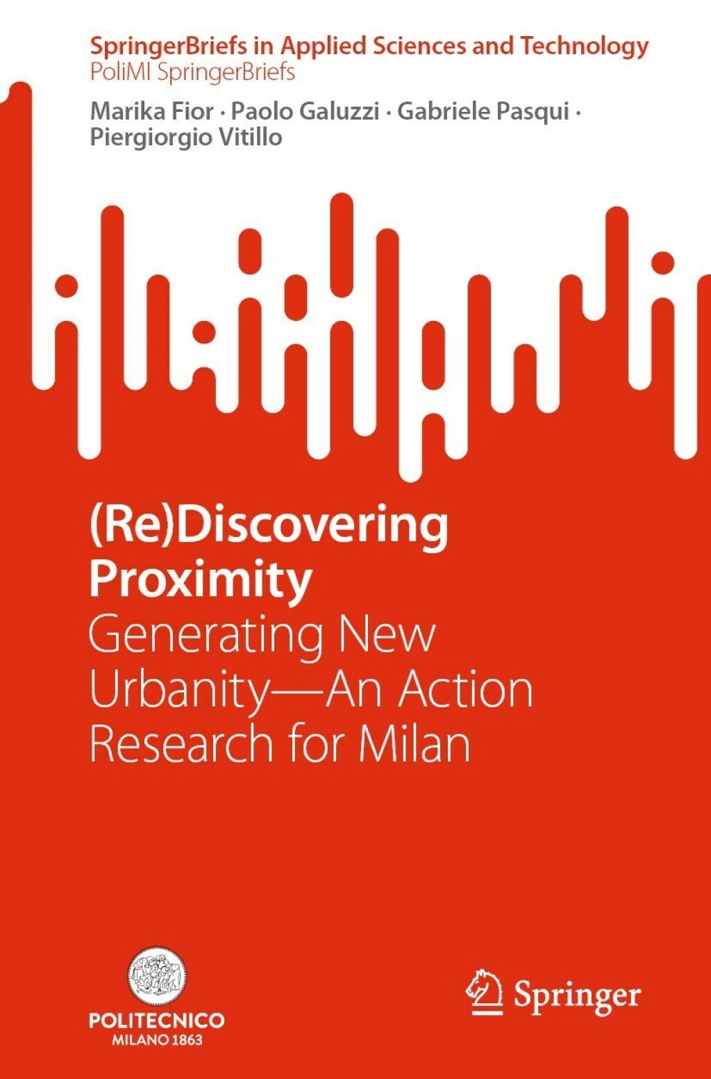 (Re)Discovering Proximity Generating New UrbanityÃ¢â‚¬Å¡Ãƒâ€žÃƒÂ¶Ã¢Ë†Å¡Ãƒâ€˜Ã¢Ë†Å¡Ãƒâ€ An Action Research for Milan 