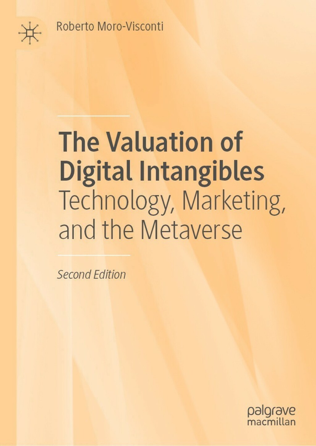 The Valuation of Digital Intangibles Technology, Marketing, and the Metaverse 2nd Edition