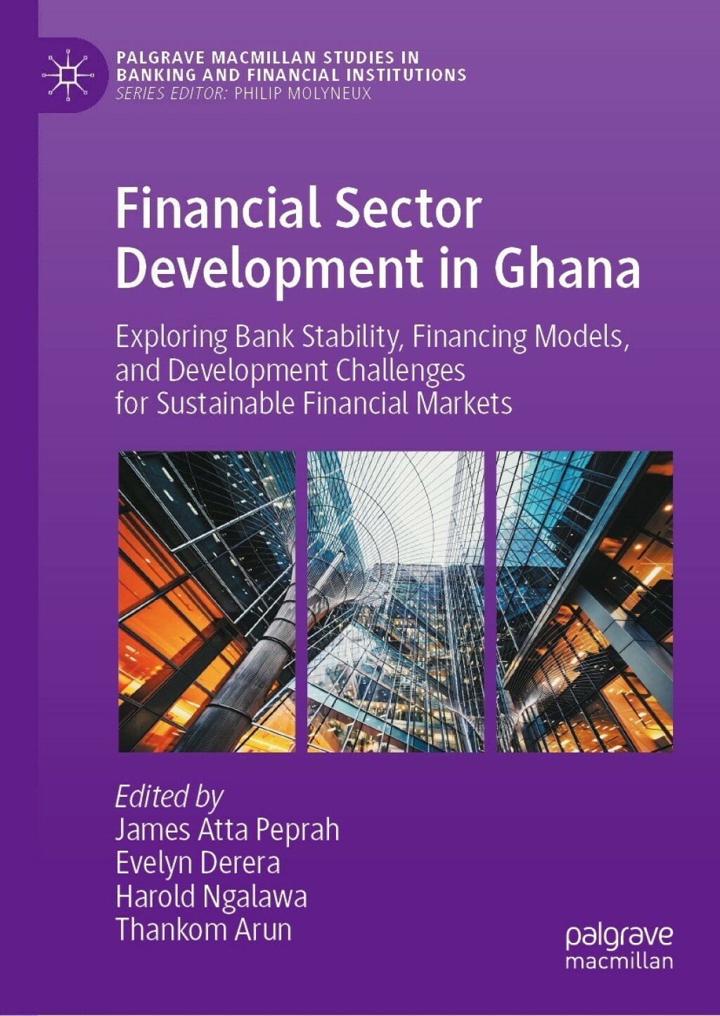 Financial Sector Development in Ghana Exploring Bank Stability, Financing Models, and Development Challenges for Sustainable Financial Markets 