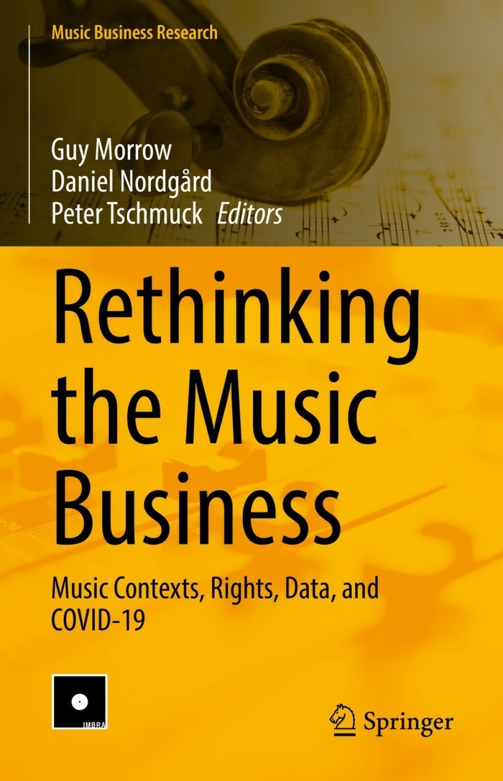 Rethinking the Music Business Music Contexts, Rights, Data, and COVID-19 