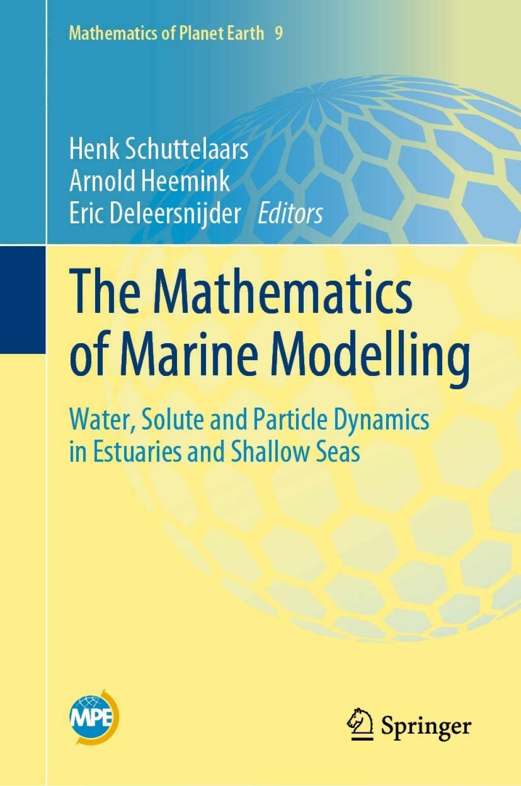 The Mathematics of Marine Modelling Water, Solute and Particle Dynamics in Estuaries and Shallow Seas