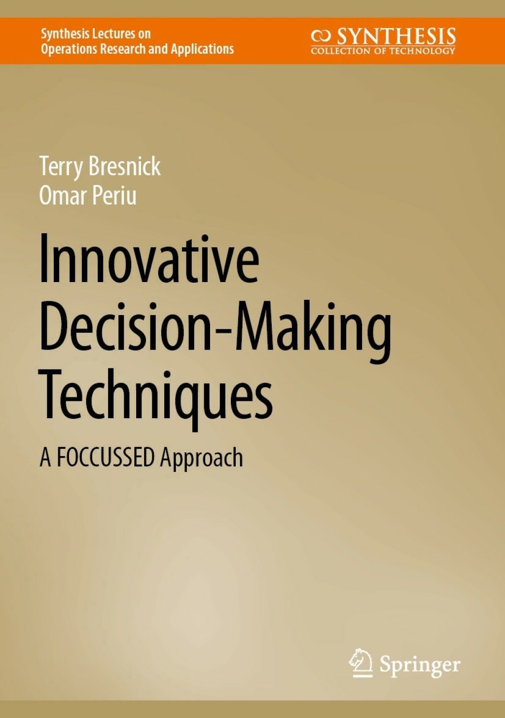 Innovative Decision-Making Techniques A FOCCUSSED Approach
