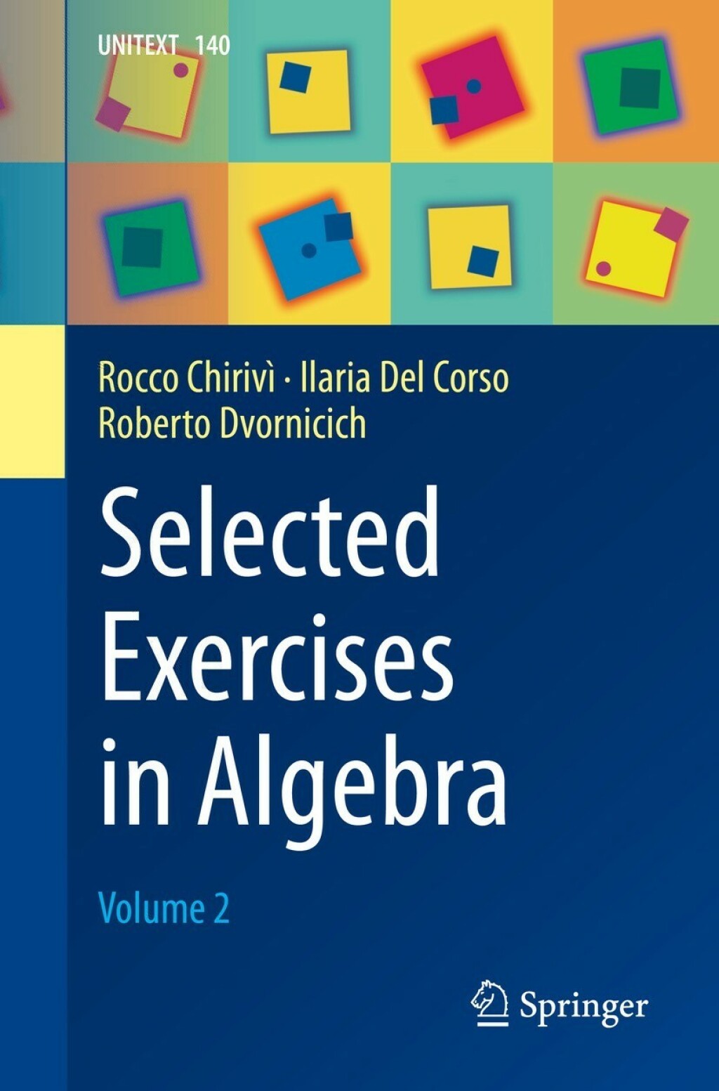 Selected Exercises in Algebra Volume 2 