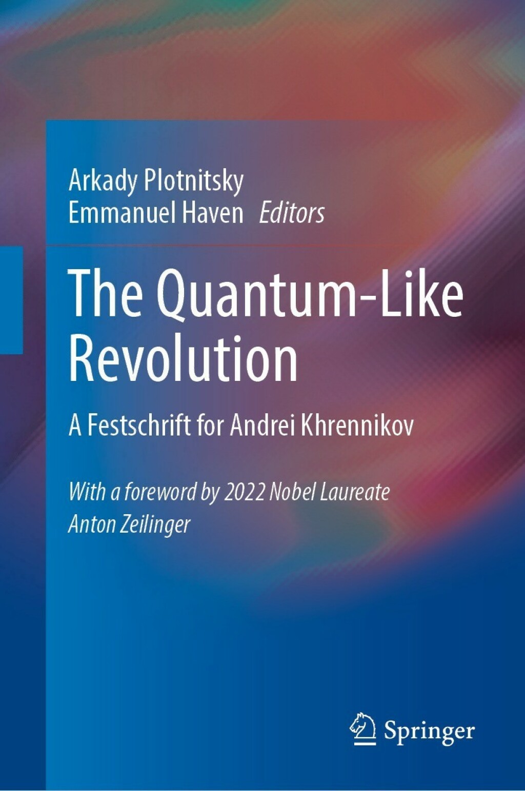 The Quantum-Like Revolution A Festschrift for Andrei Khrennikov 