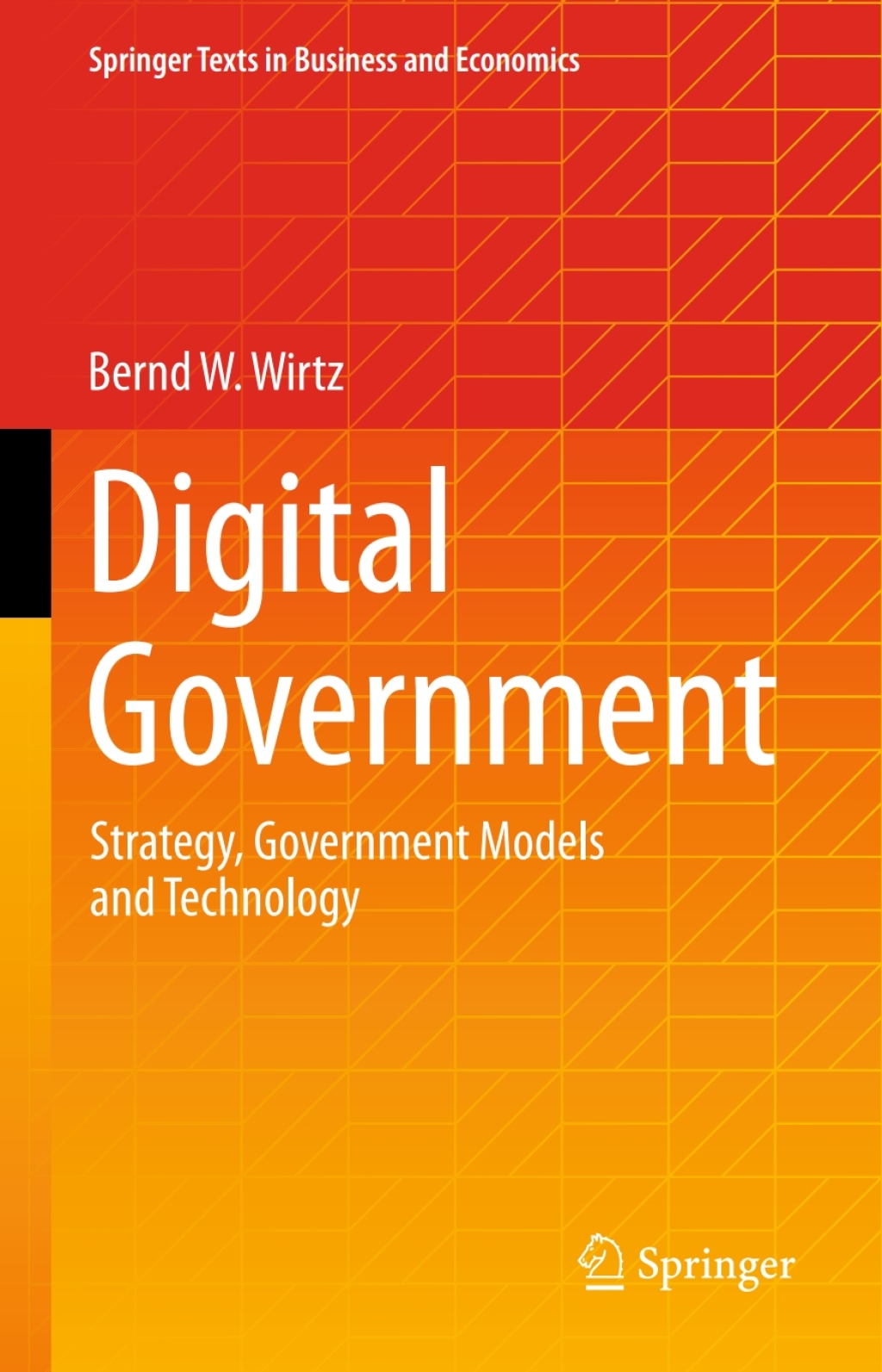Digital Government Strategy, Government Models and Technology 