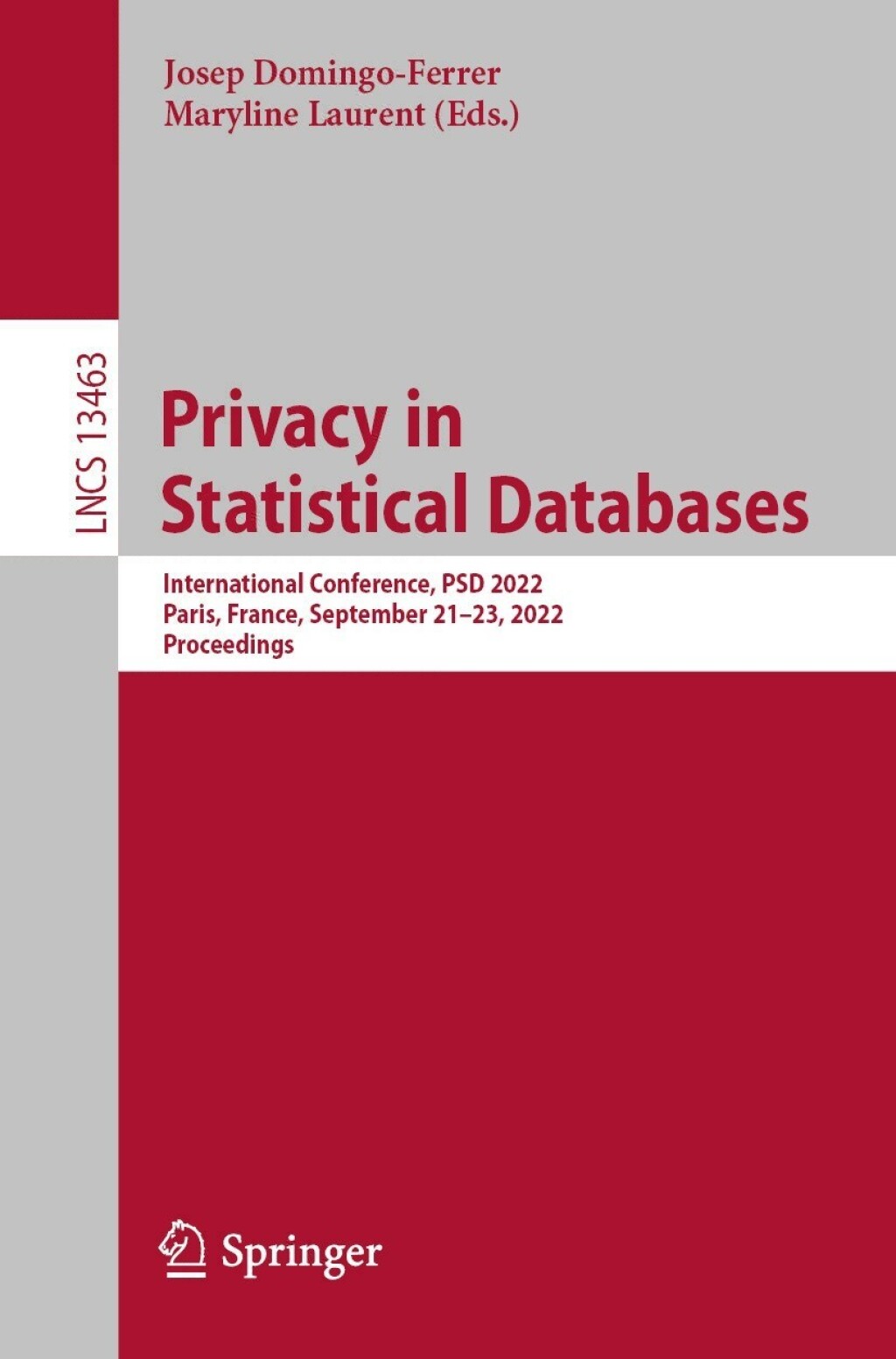 Privacy in Statistical Databases International Conference, PSD 2022, Paris, France, September 21Ã¢â‚¬Å¡Ãƒâ€žÃƒÂ¶Ã¢Ë†Å¡Ãƒâ€˜Ã¢Ë†Å¡Ã‚Â¨23, 2022, Proceedings 