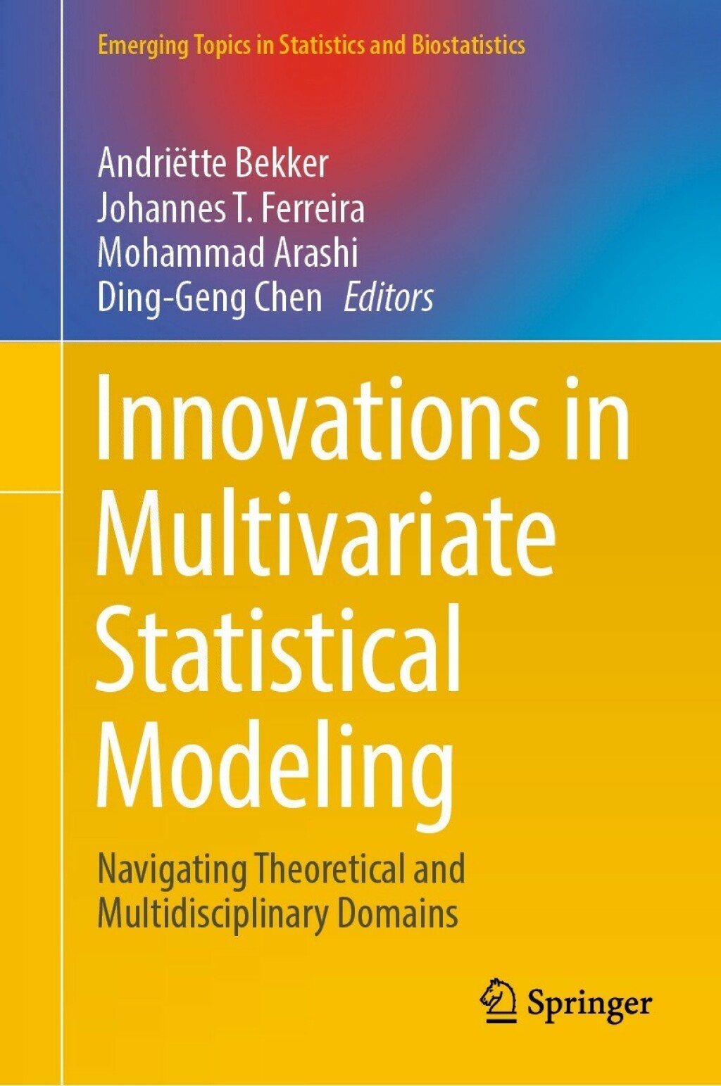 Innovations in Multivariate Statistical Modeling Navigating Theoretical and Multidisciplinary Domains 