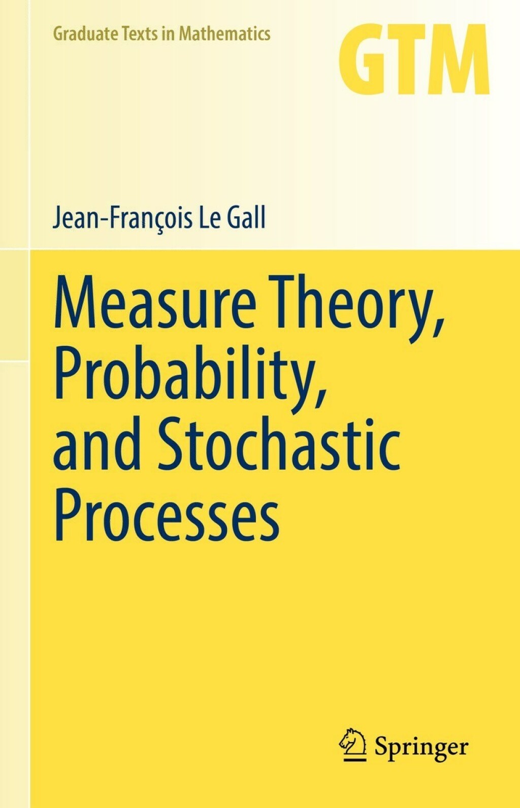 Measure Theory, Probability, and Stochastic Processes 