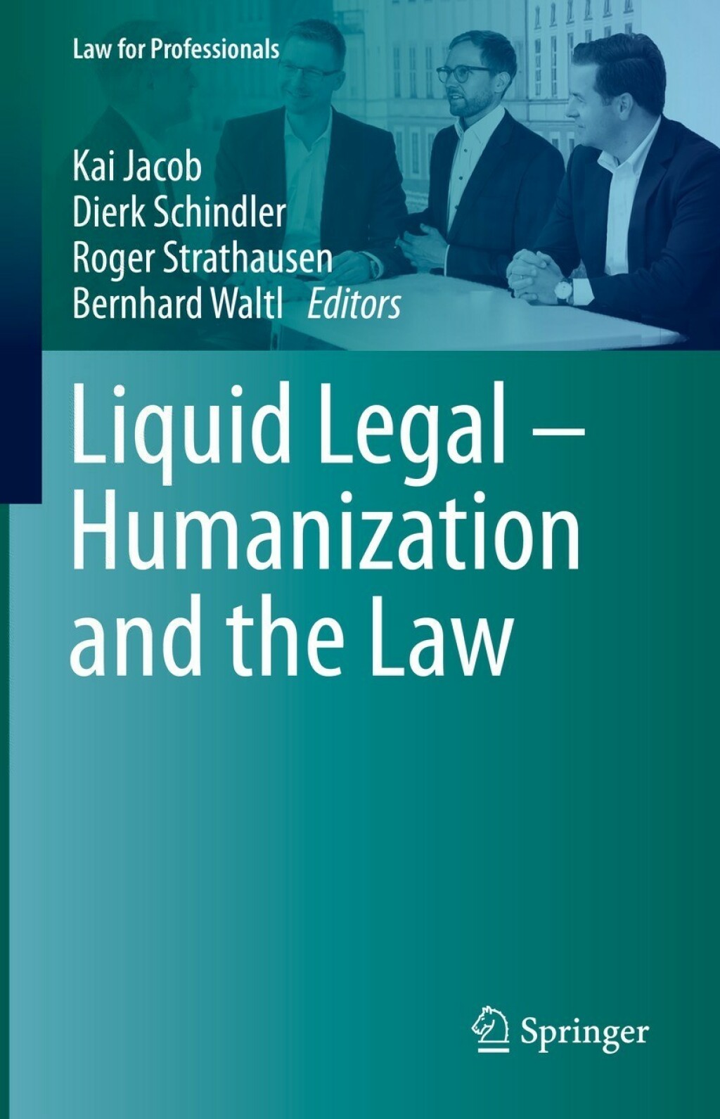 Liquid Legal Ã¢â‚¬Å¡Ãƒâ€žÃƒÂ¶Ã¢Ë†Å¡Ãƒâ€˜Ã¢Ë†Å¡Ã‚Â¨ Humanization and the Law 