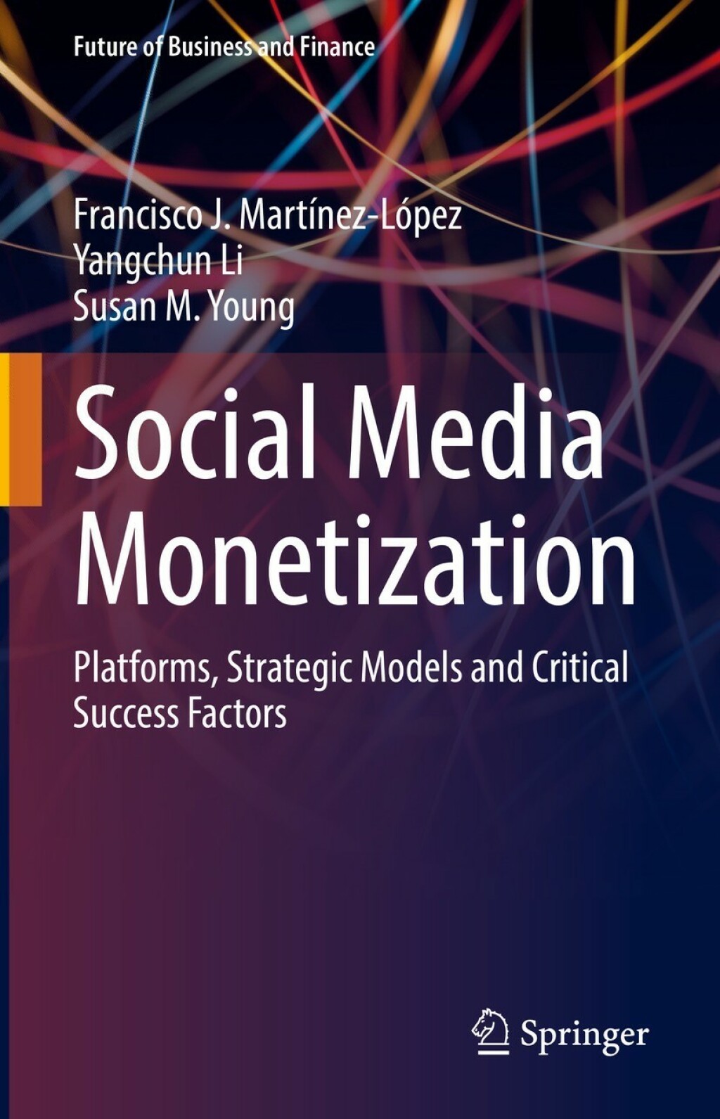 Social Media Monetization Platforms, Strategic Models and Critical Success Factors 