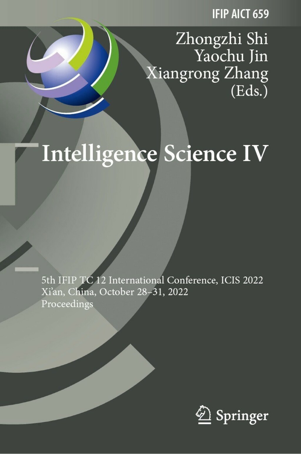 Intelligence Science IV 5th IFIP TC 12 International Conference, ICIS 2022, Xi'an, China, October 28Ã¢â‚¬Å¡Ãƒâ€žÃƒÂ¶Ã¢Ë†Å¡Ãƒâ€˜Ã¢Ë†Å¡Ã‚Â¨31, 2022, Proceedings 