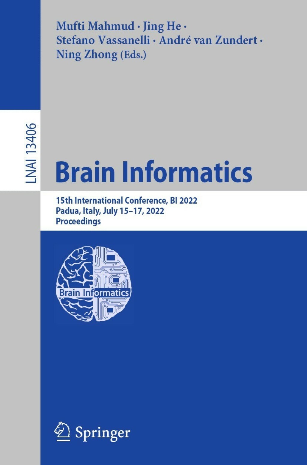 Brain Informatics 15th International Conference, BI 2022, Padua, Italy, July 15Ã¢â‚¬Å¡Ãƒâ€žÃƒÂ¶Ã¢Ë†Å¡Ãƒâ€˜Ã¢Ë†Å¡Ã‚Â¨17, 2022, Proceedings 