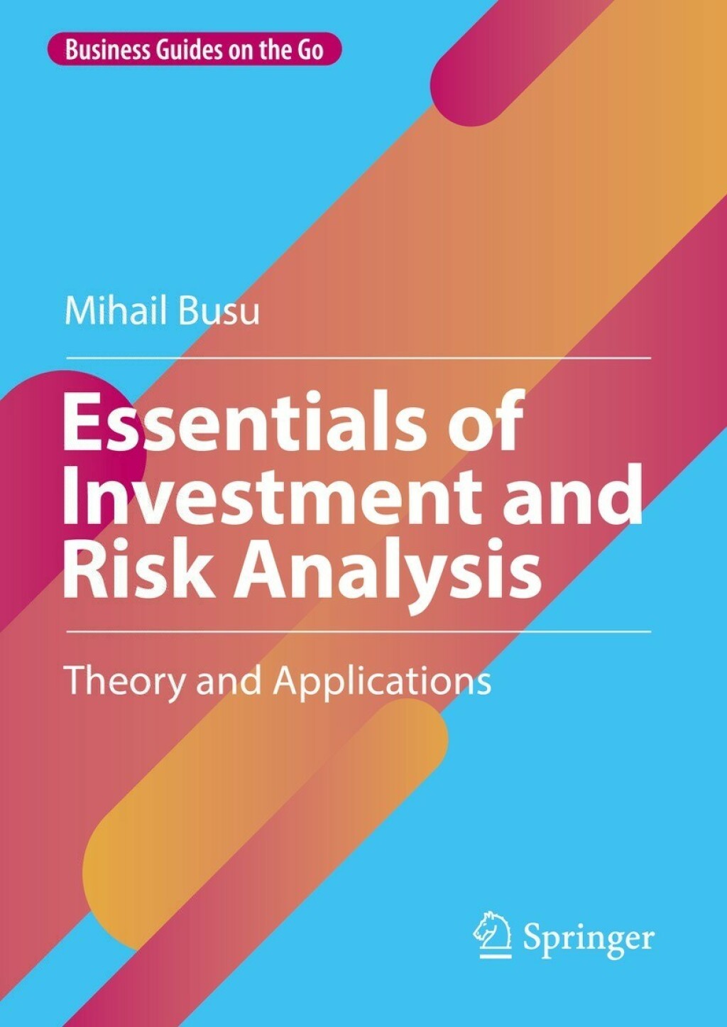 Essentials of Investment and Risk Analysis Theory and Applications 