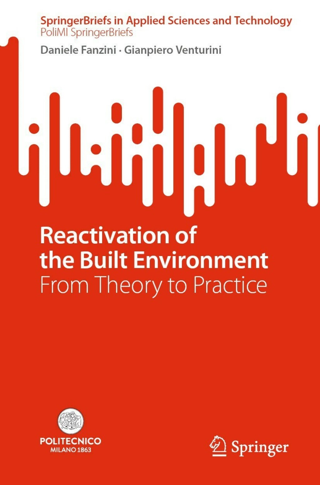 Reactivation of the Built Environment From Theory to Practice 