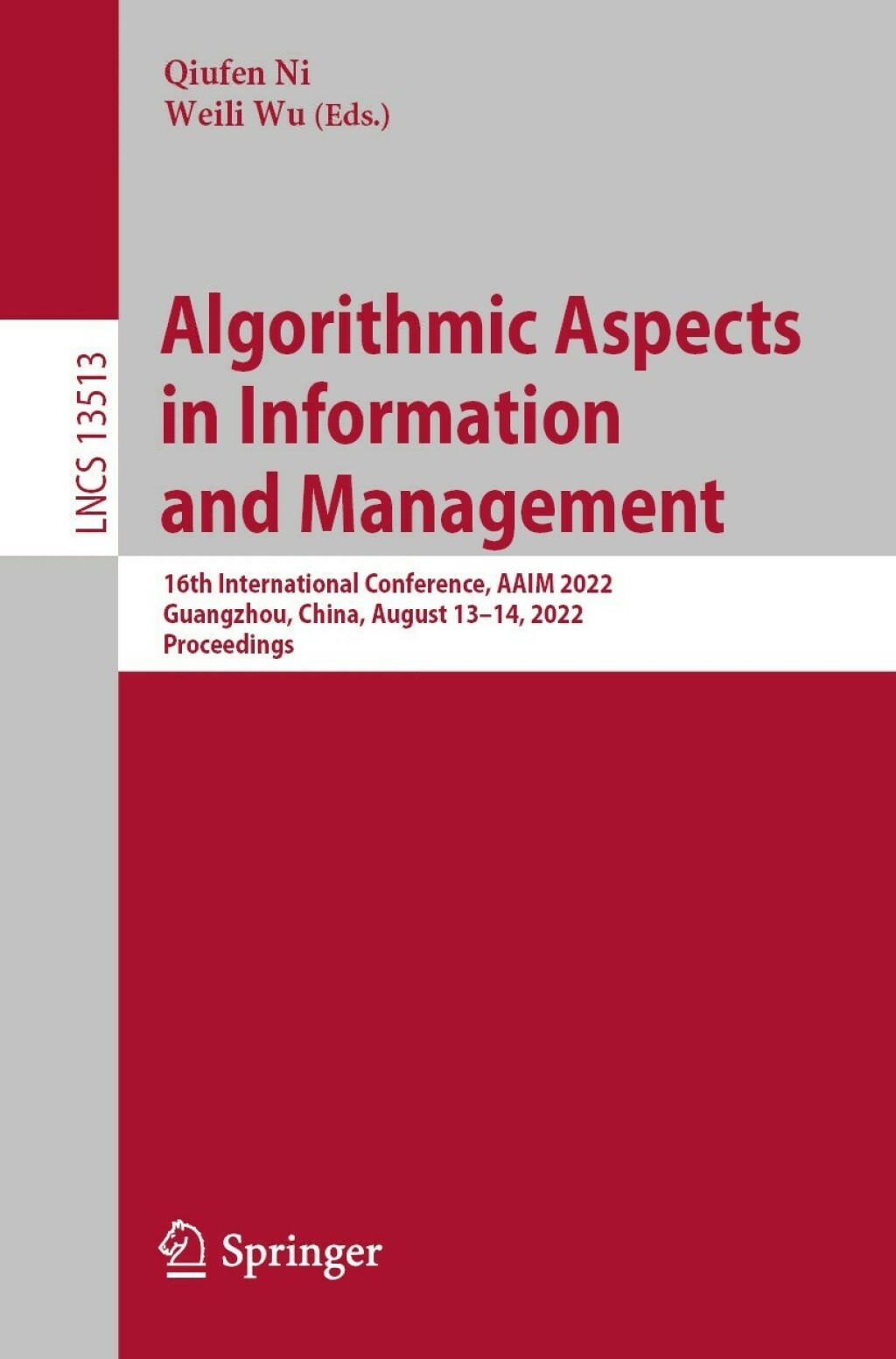 Algorithmic Aspects in Information and Management 16th International Conference, AAIM 2022, Guangzhou, China, August 13Ã¢â‚¬Å¡Ãƒâ€žÃƒÂ¶Ã¢Ë†Å¡Ãƒâ€˜Ã¢Ë†Å¡Ã‚Â¨14, 2022, Proceedings 