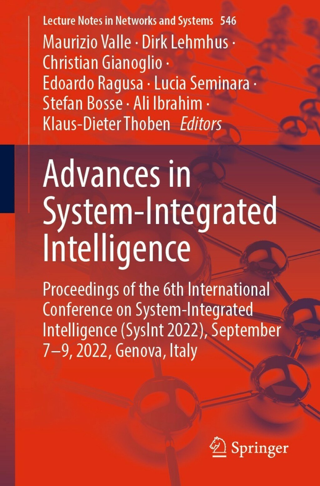 Advances in System-Integrated Intelligence Proceedings of the 6th International Conference on System-Integrated Intelligence (SysInt 2022), September 7-9, 2022, Genova, Italy 