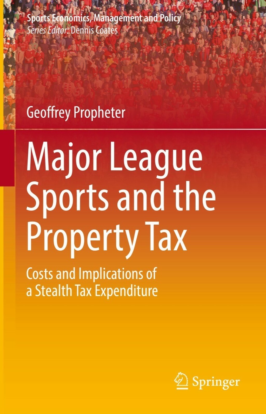 Major League Sports and the Property Tax Costs and Implications of a Stealth Tax Expenditure 