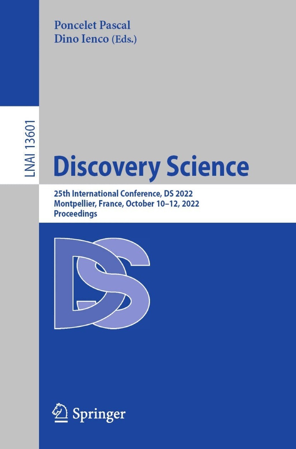Discovery Science 25th International Conference, DS 2022, Montpellier, France, October 10Ã¢â‚¬Å¡Ãƒâ€žÃƒÂ¶Ã¢Ë†Å¡Ãƒâ€˜Ã¢Ë†Å¡Ã‚Â¨12, 2022, Proceedings 