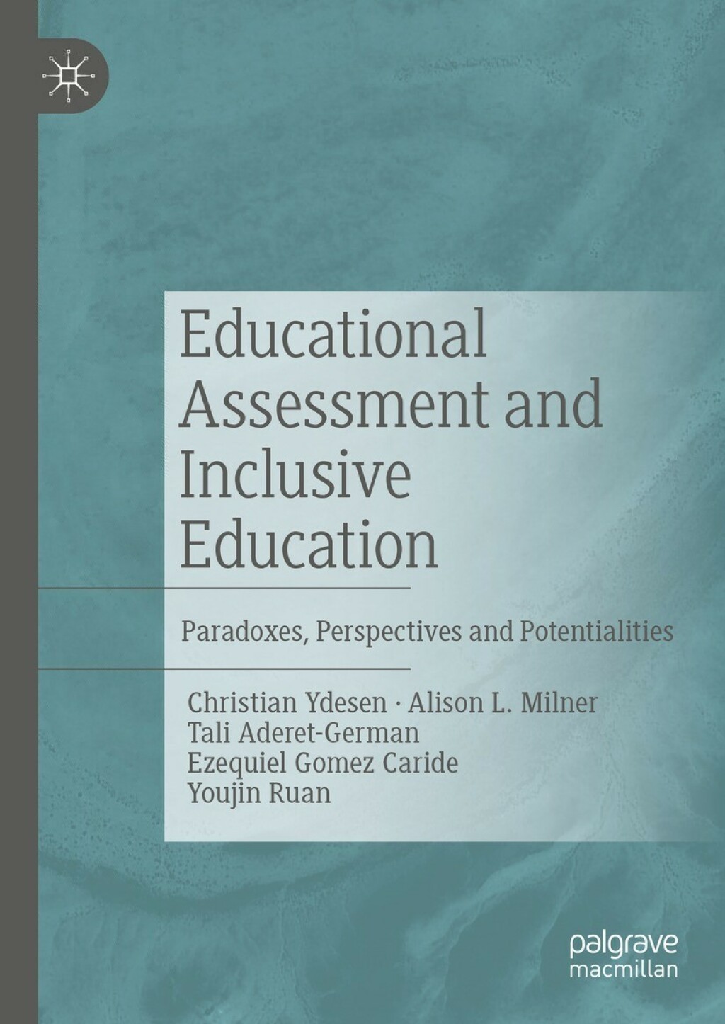 Educational Assessment and Inclusive Education Paradoxes, Perspectives and Potentialities 