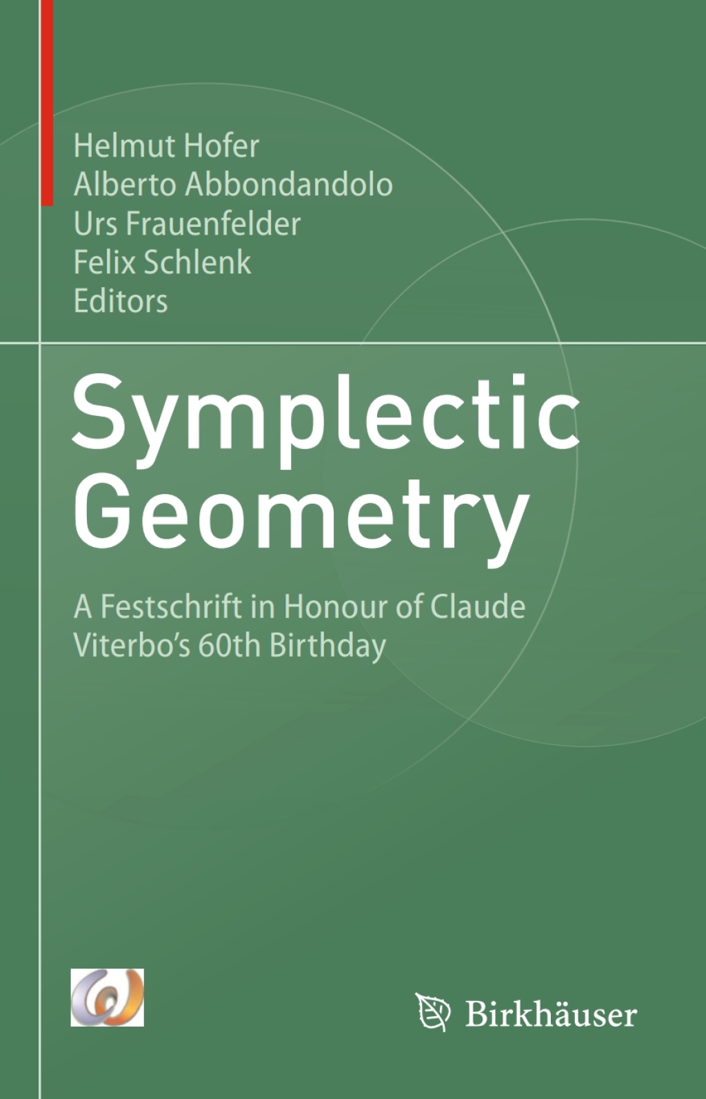 Symplectic Geometry A Festschrift in Honour of Claude ViterboÃ¢â‚¬Å¡Ãƒâ€žÃƒÂ¶Ã¢Ë†Å¡Ãƒâ€˜Ã¢Ë†Å¡Ã‚Â¥s 60th Birthday 