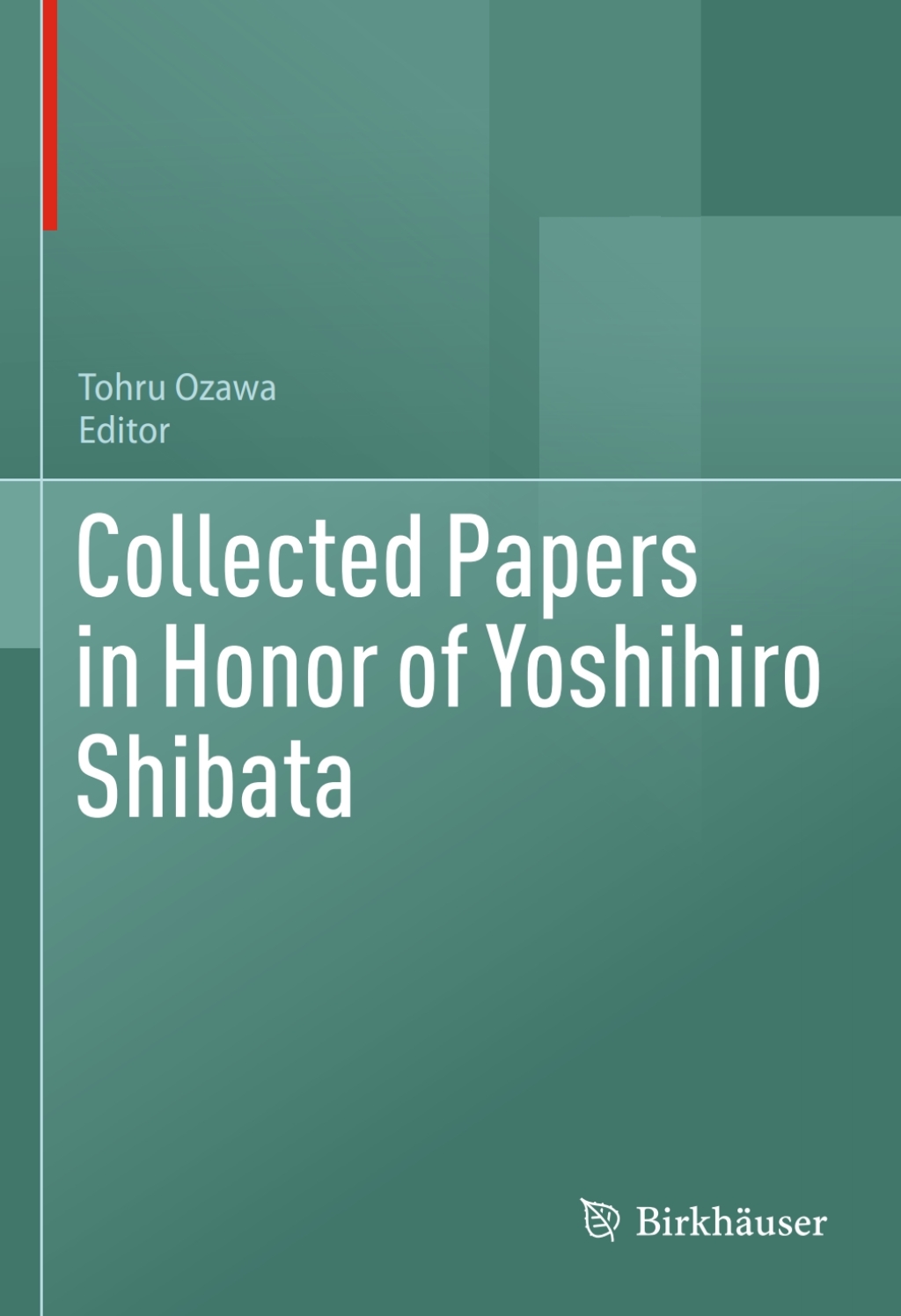 Collected Papers in Honor of Yoshihiro Shibata 