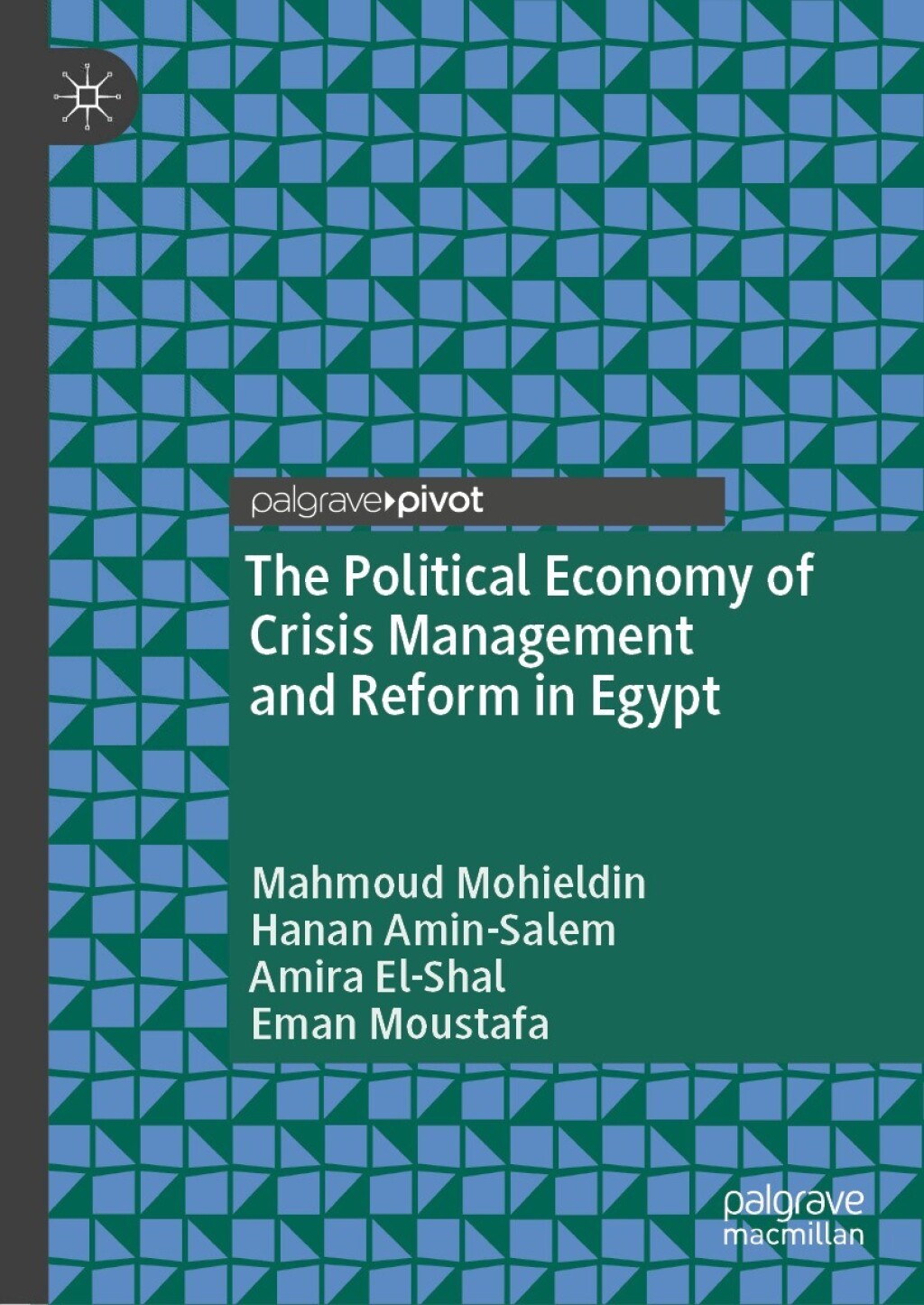 The Political Economy of Crisis Management and Reform in Egypt 