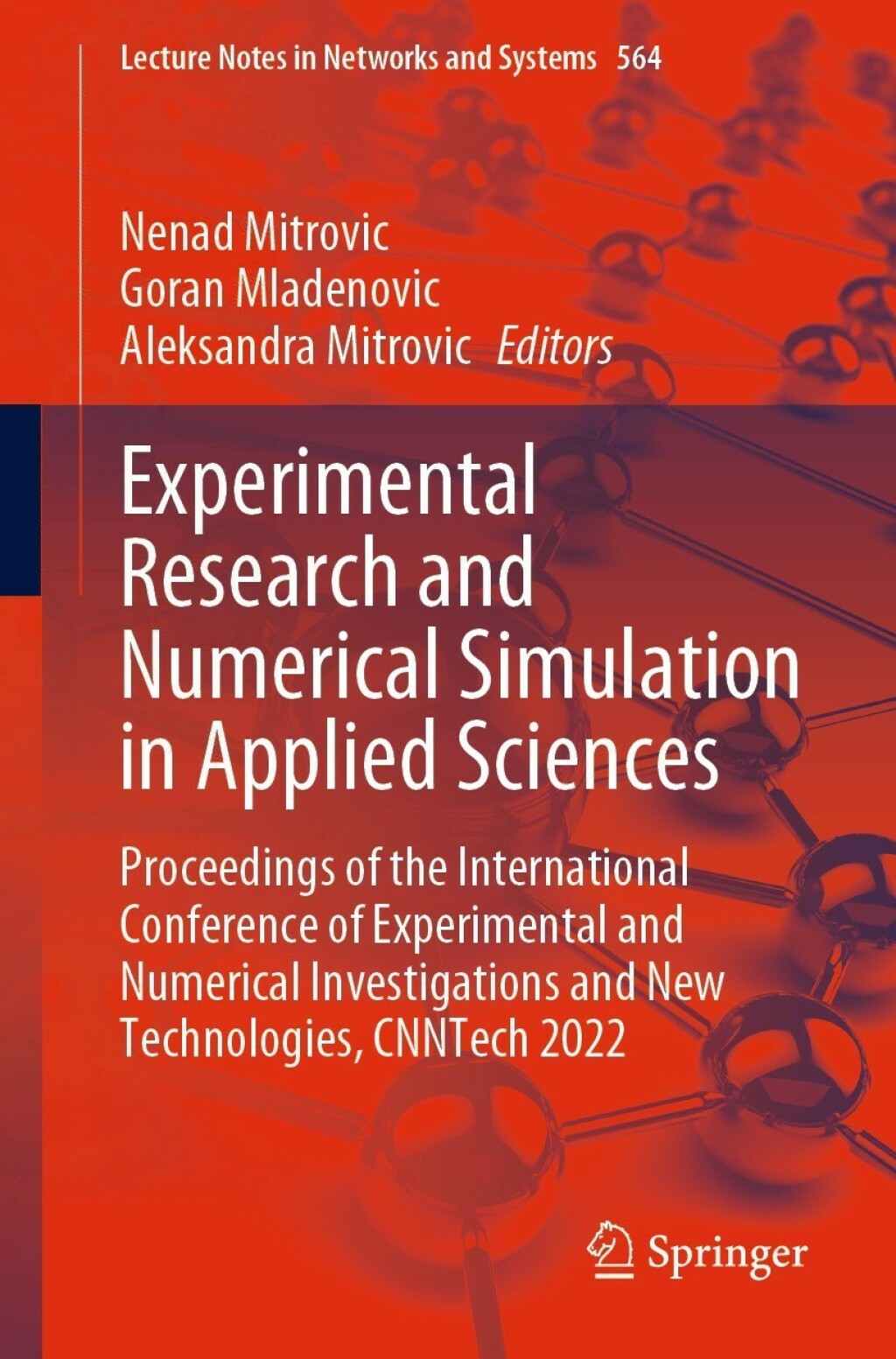 Experimental Research and Numerical Simulation in Applied Sciences Proceedings of the International Conference of Experimental and Numerical Investigations and New Technologies, CNNTech 2022 
