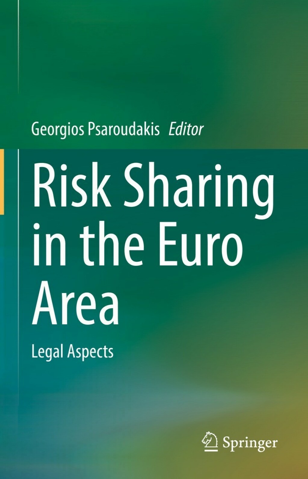 Risk Sharing in the Euro Area Legal Aspects 