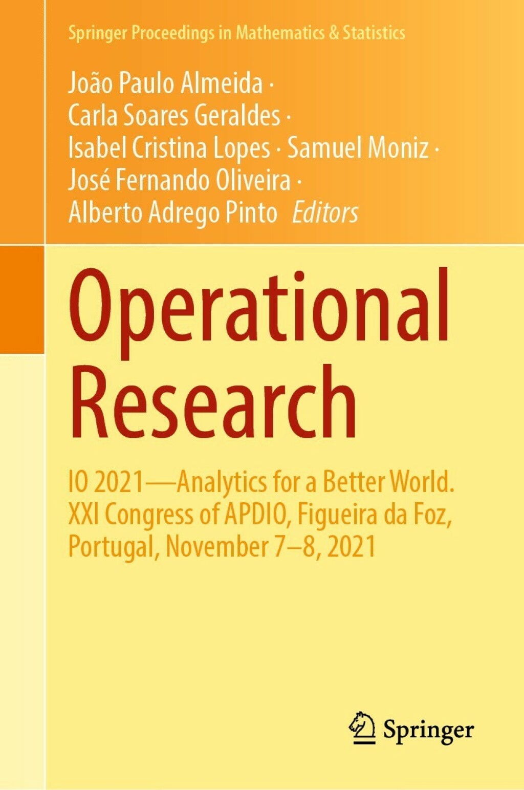 Operational Research IO 2021Ã¢â‚¬Å¡Ãƒâ€žÃƒÂ¶Ã¢Ë†Å¡Ãƒâ€˜Ã¢Ë†Å¡Ãƒâ€ Analytics for a Better World. XXI Congress of APDIO, Figueira da Foz, Portugal, November 7Ã¢â‚¬Å¡Ãƒâ€žÃƒÂ¶Ã¢Ë†Å¡Ãƒâ€˜Ã¢Ë†Å¡Ã‚Â¨8, 2021 