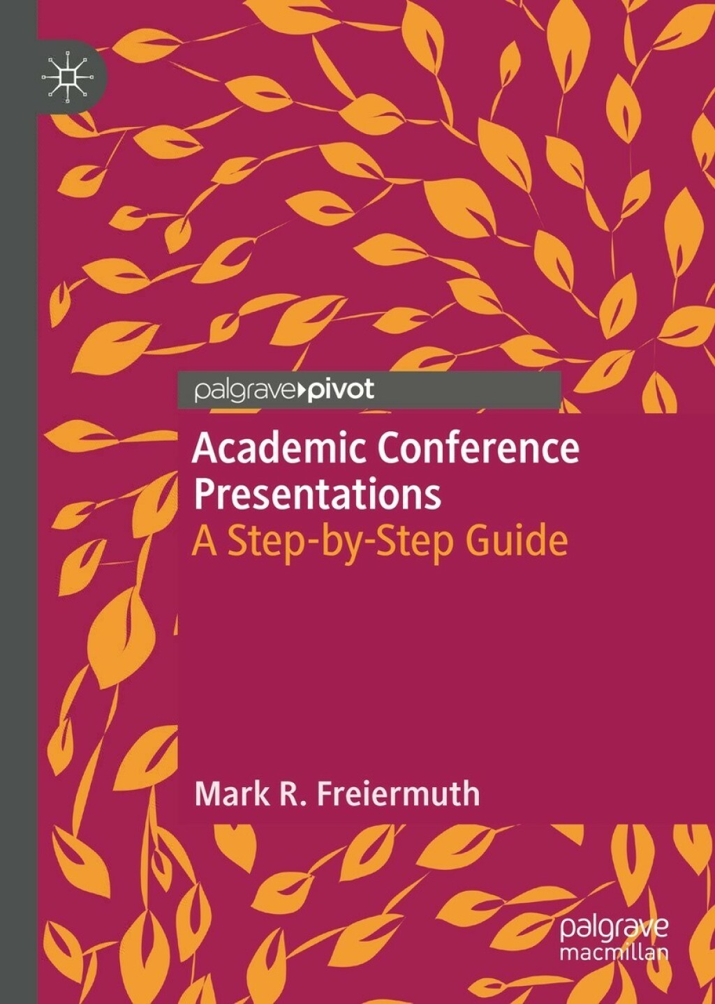 Academic Conference Presentations A Step-by-Step Guide 