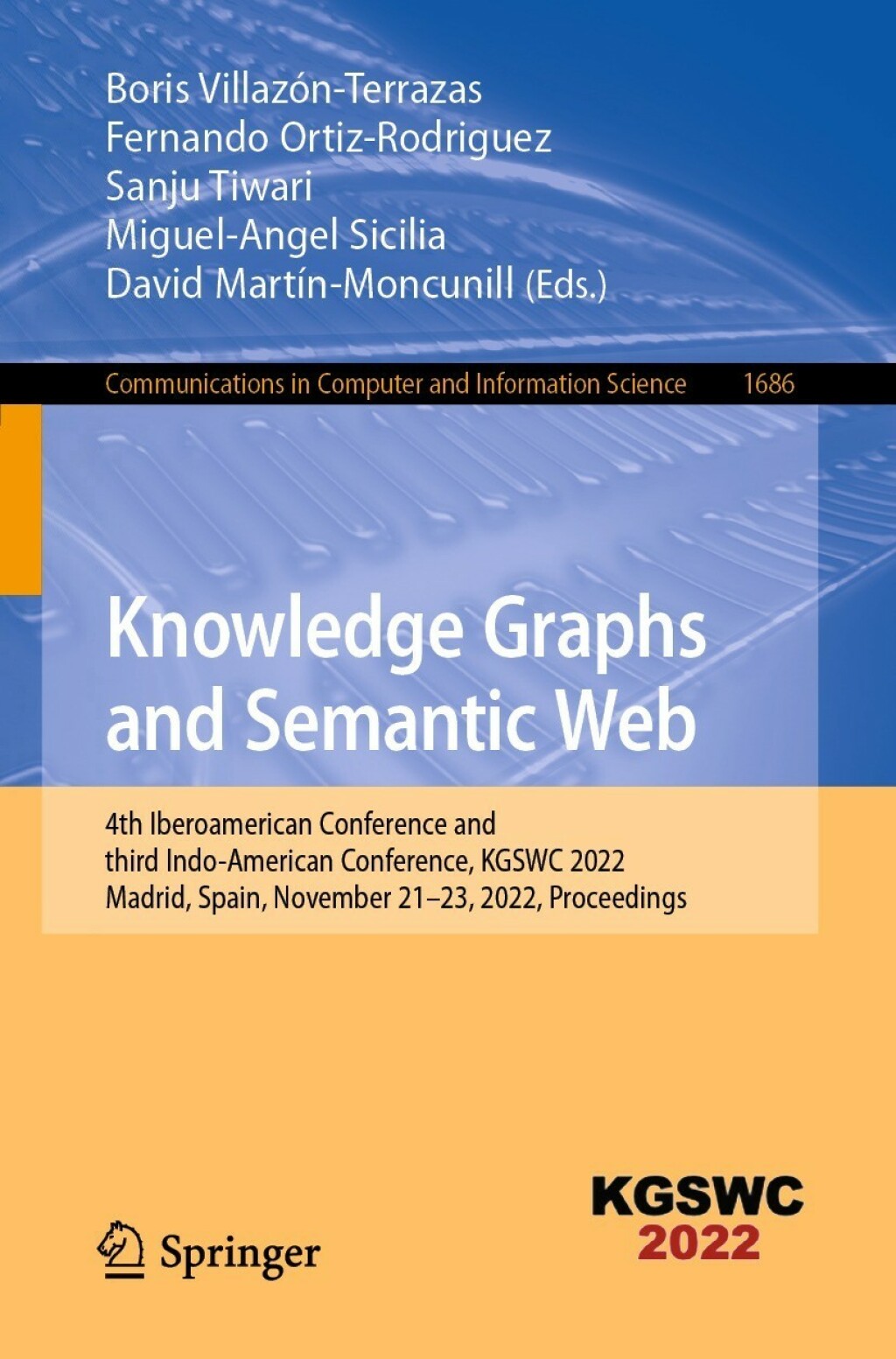 Knowledge Graphs and Semantic Web 4th Iberoamerican Conference and third Indo-American Conference, KGSWC 2022, Madrid, Spain, November 21Ã¢â‚¬Å¡Ãƒâ€žÃƒÂ¶Ã¢Ë†Å¡Ãƒâ€˜Ã¢Ë†Å¡Ã‚Â¨23, 2022, Proceedings 