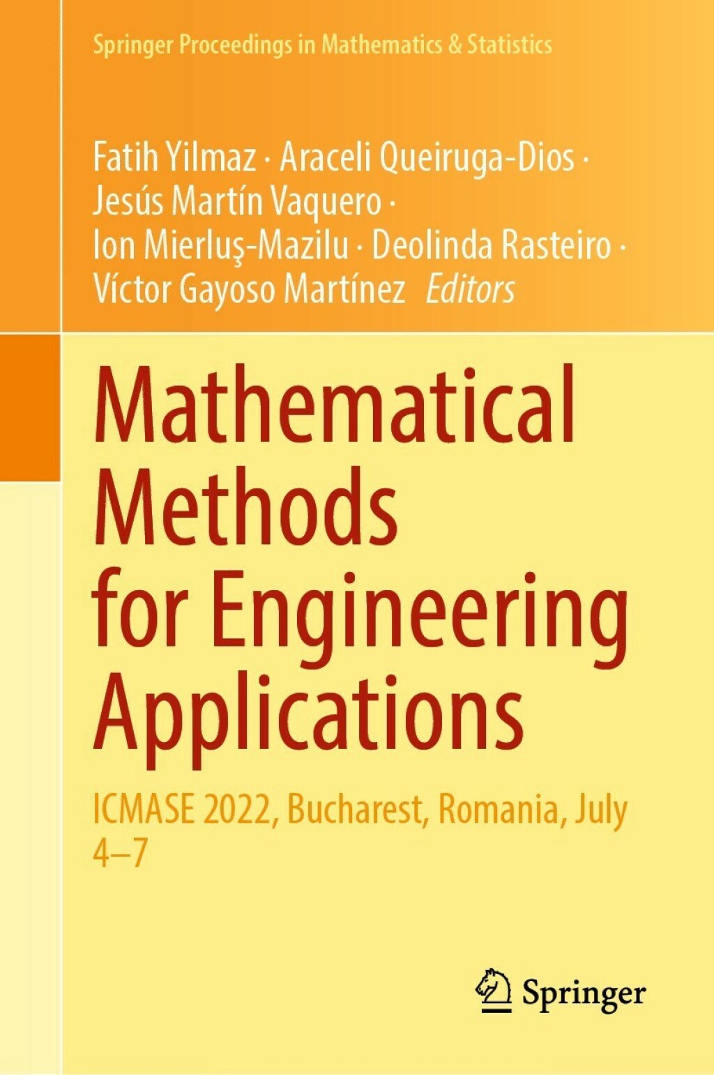 Mathematical Methods for Engineering Applications ICMASE 2022, Bucharest, Romania, July 4Ã¢â‚¬Å¡Ãƒâ€žÃƒÂ¶Ã¢Ë†Å¡Ãƒâ€˜Ã¢Ë†Å¡Ã‚Â¨7 