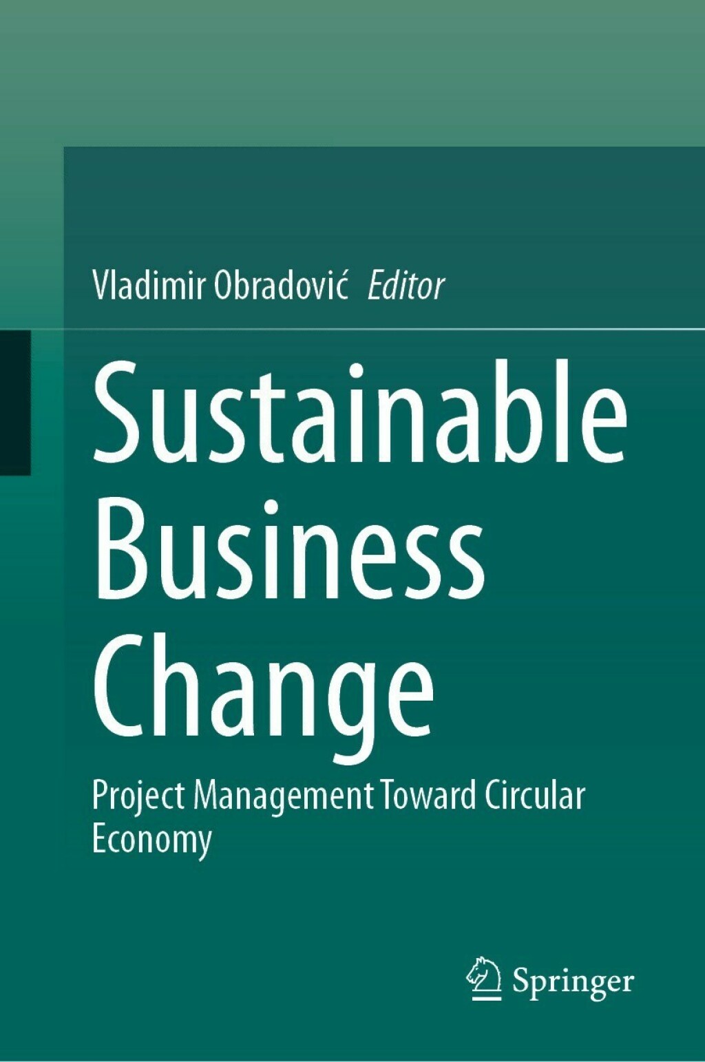 Sustainable Business Change Project Management Toward Circular Economy 