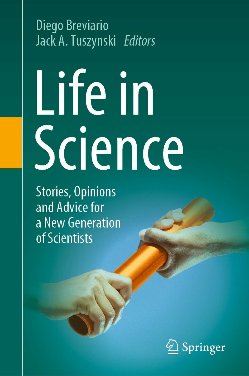 Life in Science Stories, Opinions and Advice for a New Generation of Scientists 