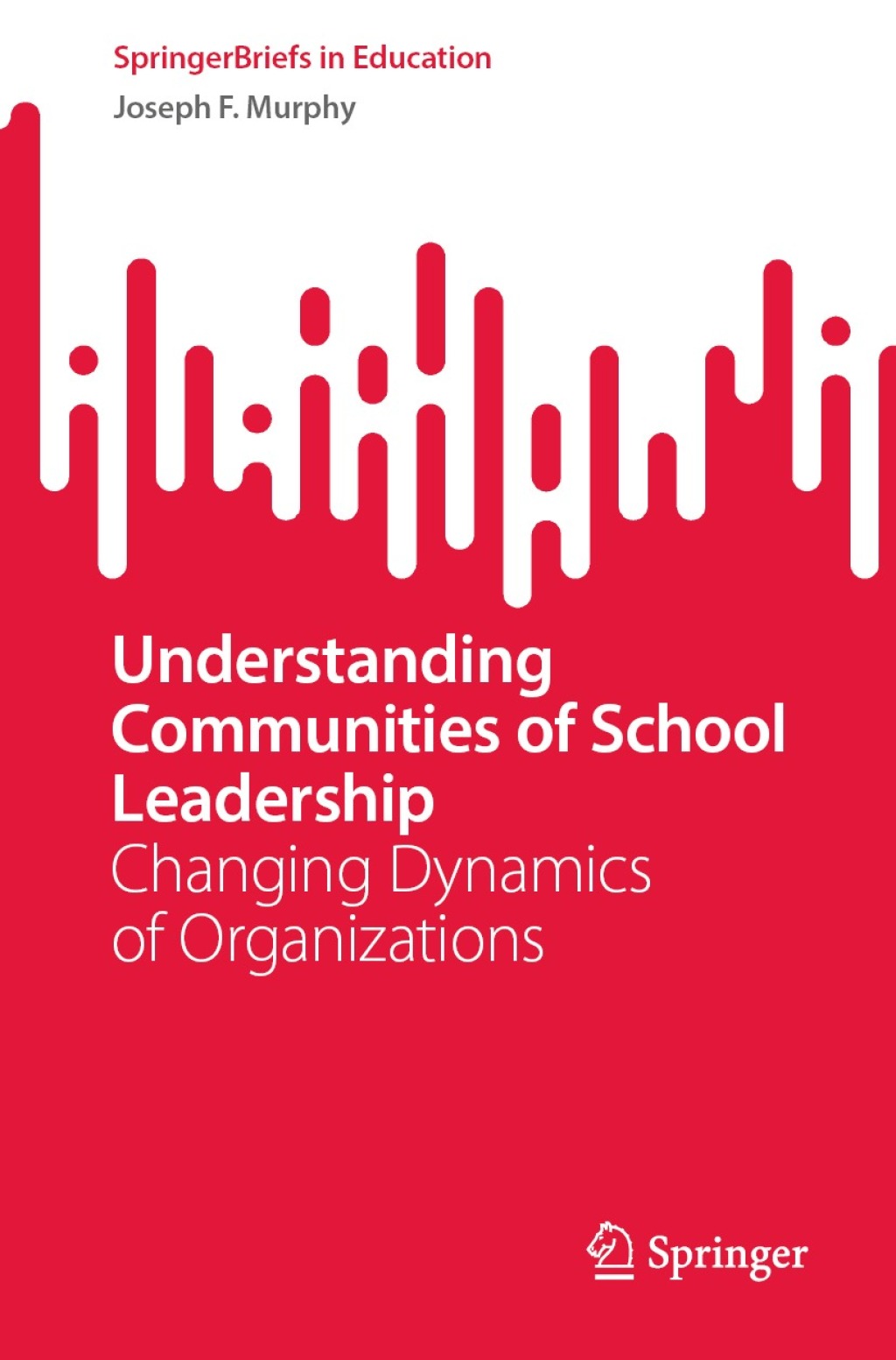 Understanding Communities of School Leadership Changing Dynamics of Organizations 