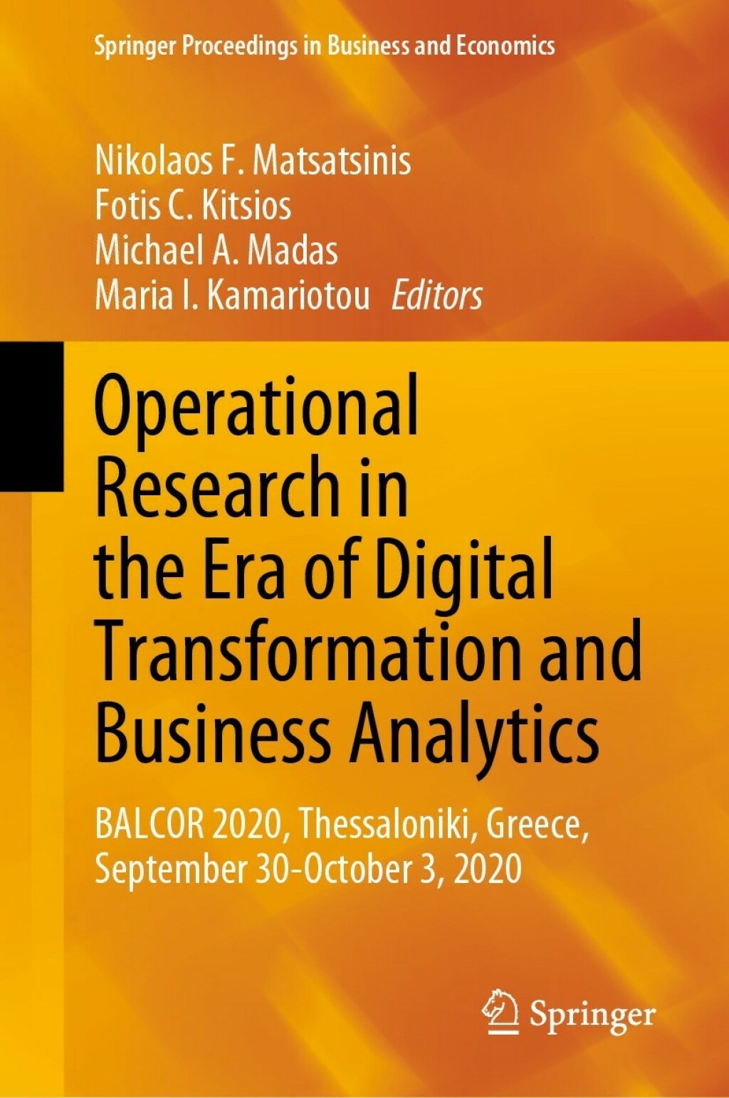 Operational Research in the Era of Digital Transformation and Business Analytics BALCOR 2020, Thessaloniki, Greece, September 30-October 3, 2020 