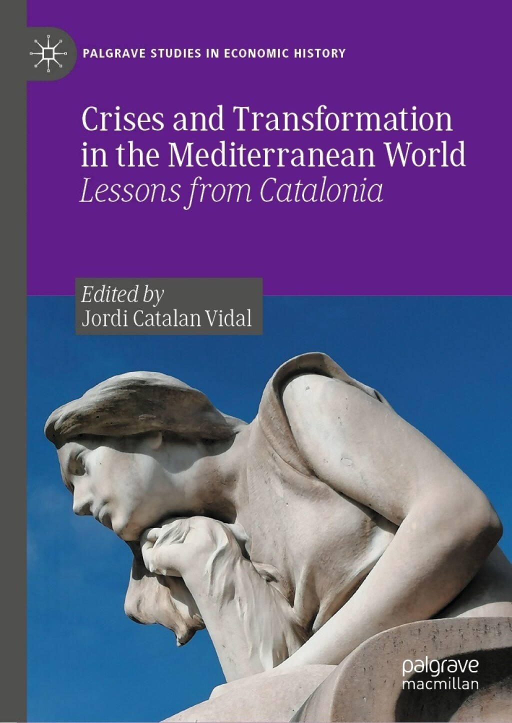 Crises and Transformation in the Mediterranean World Lessons from Catalonia 