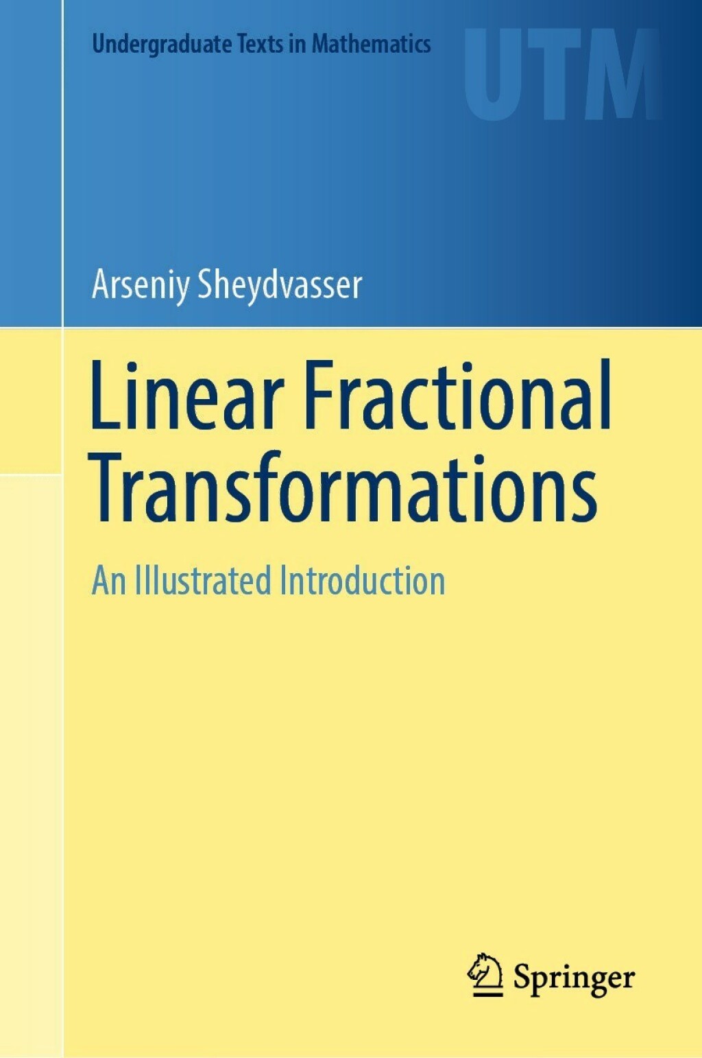 Linear Fractional Transformations An Illustrated Introduction 
