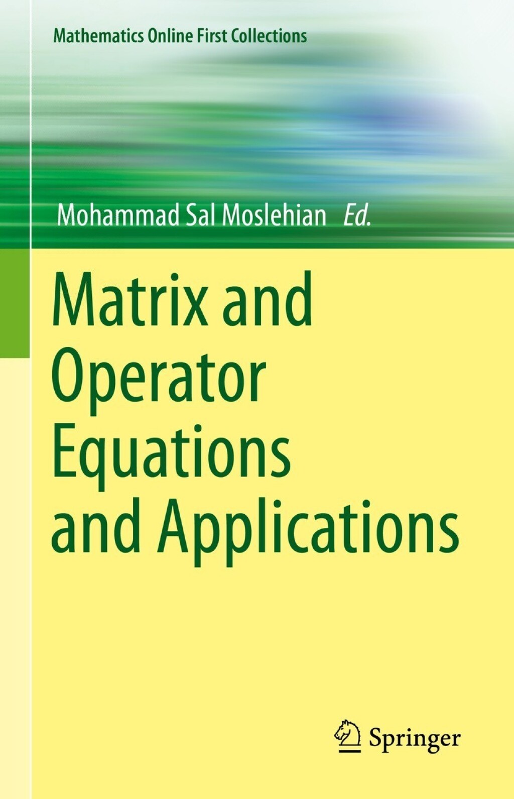 Matrix and Operator Equations and Applications 