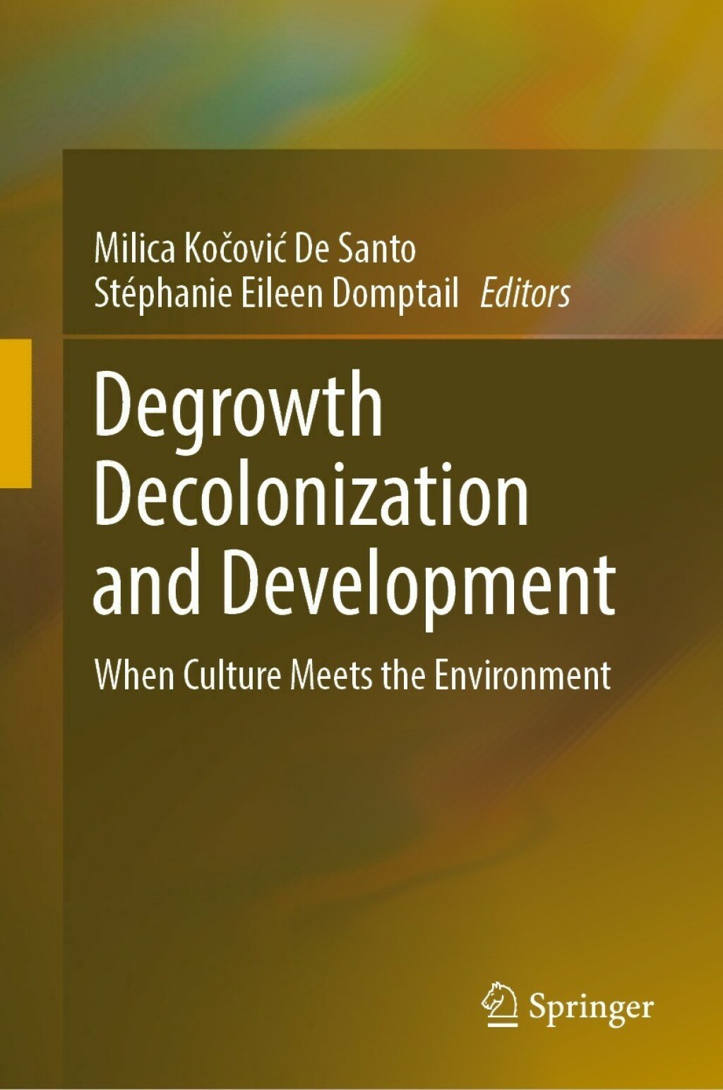 Degrowth Decolonization and Development When Culture Meets the Environment 