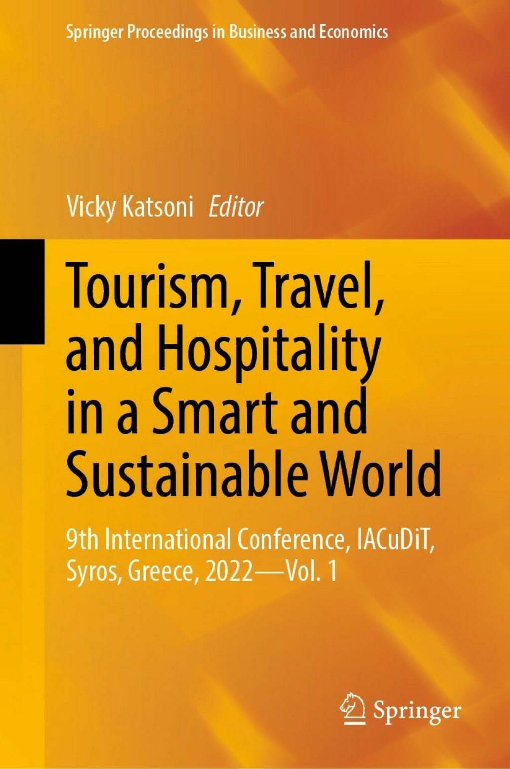 Tourism, Travel, and Hospitality in a Smart and Sustainable World 9th International Conference, IACuDiT, Syros, Greece, 2022 - Vol. 1 