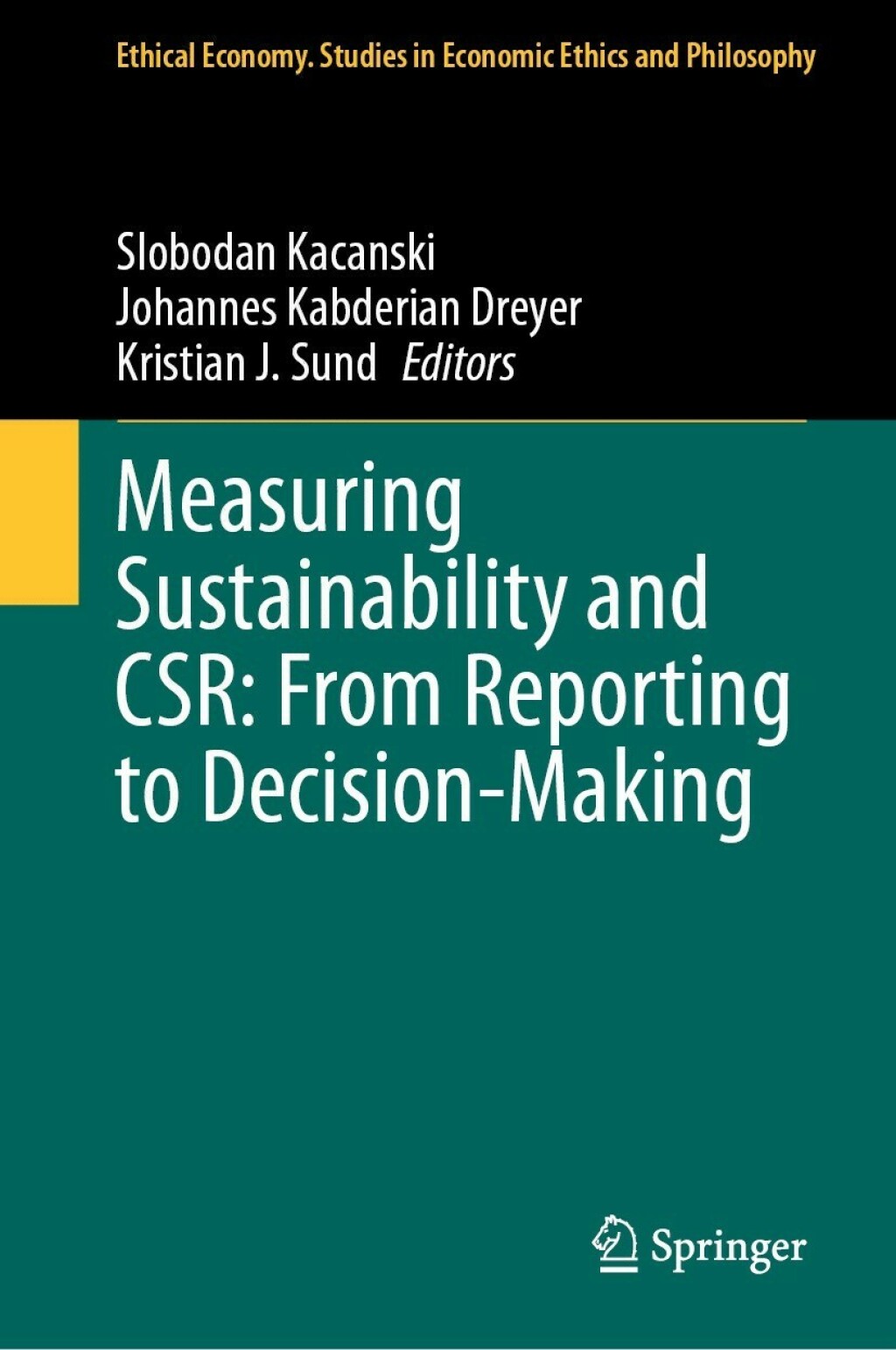 Measuring Sustainability and CSR: From Reporting to Decision-Making 