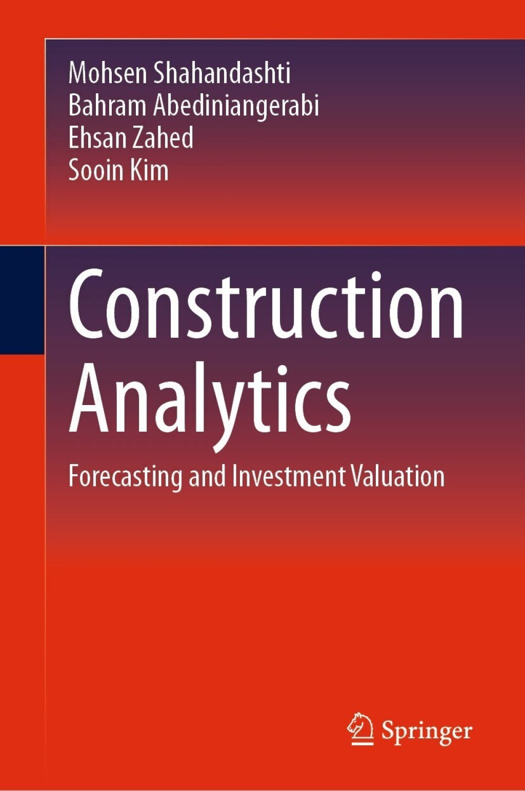 Construction Analytics Forecasting and Investment Valuation 