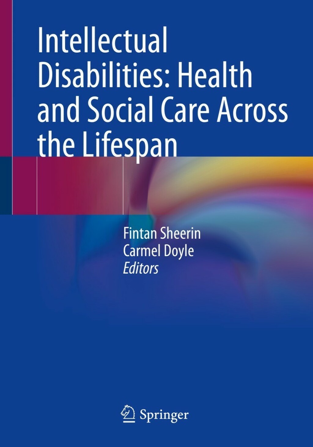Intellectual Disabilities: Health and Social Care Across the Lifespan 