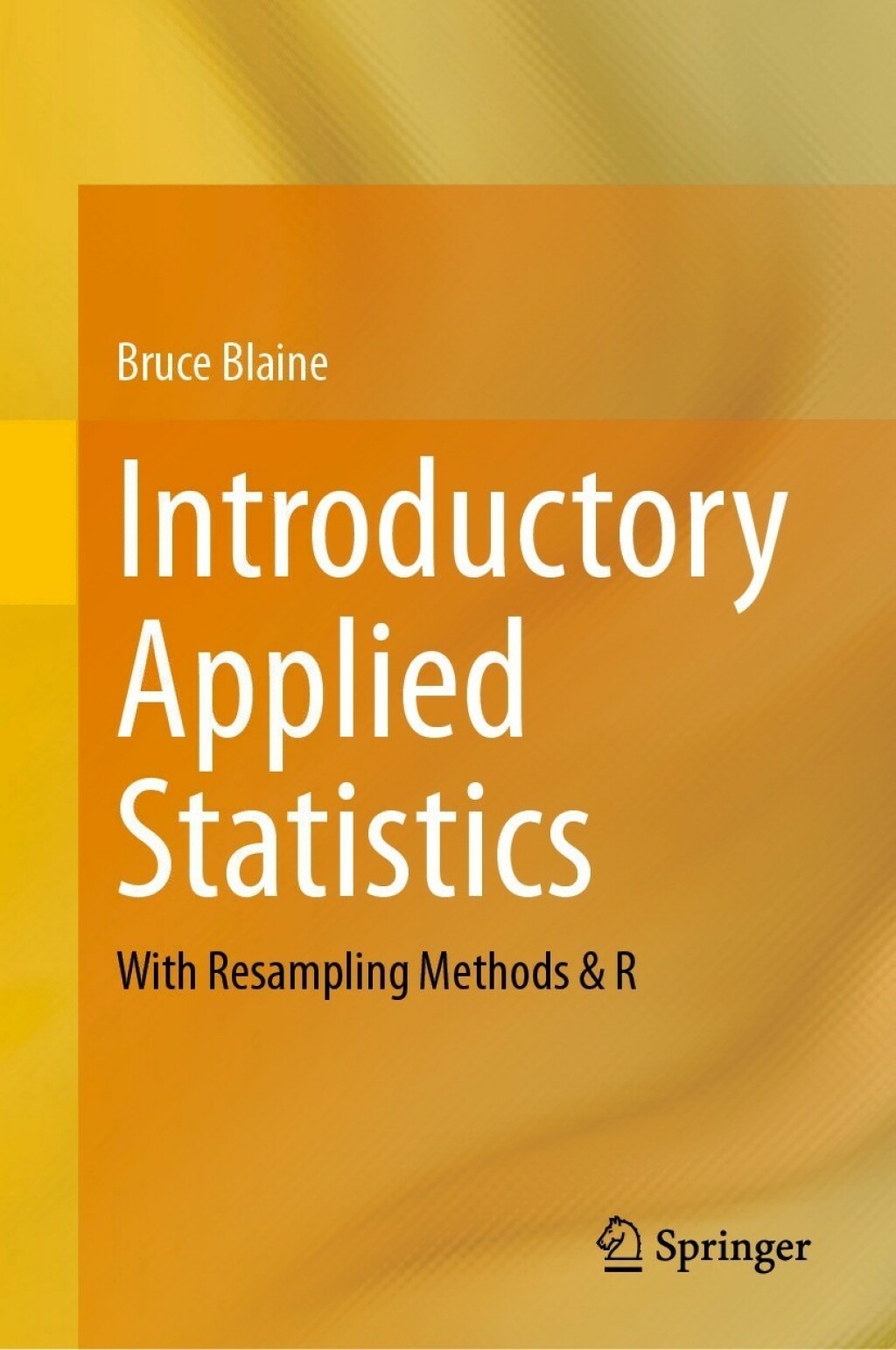 Introductory Applied Statistics With Resampling Methods & R 