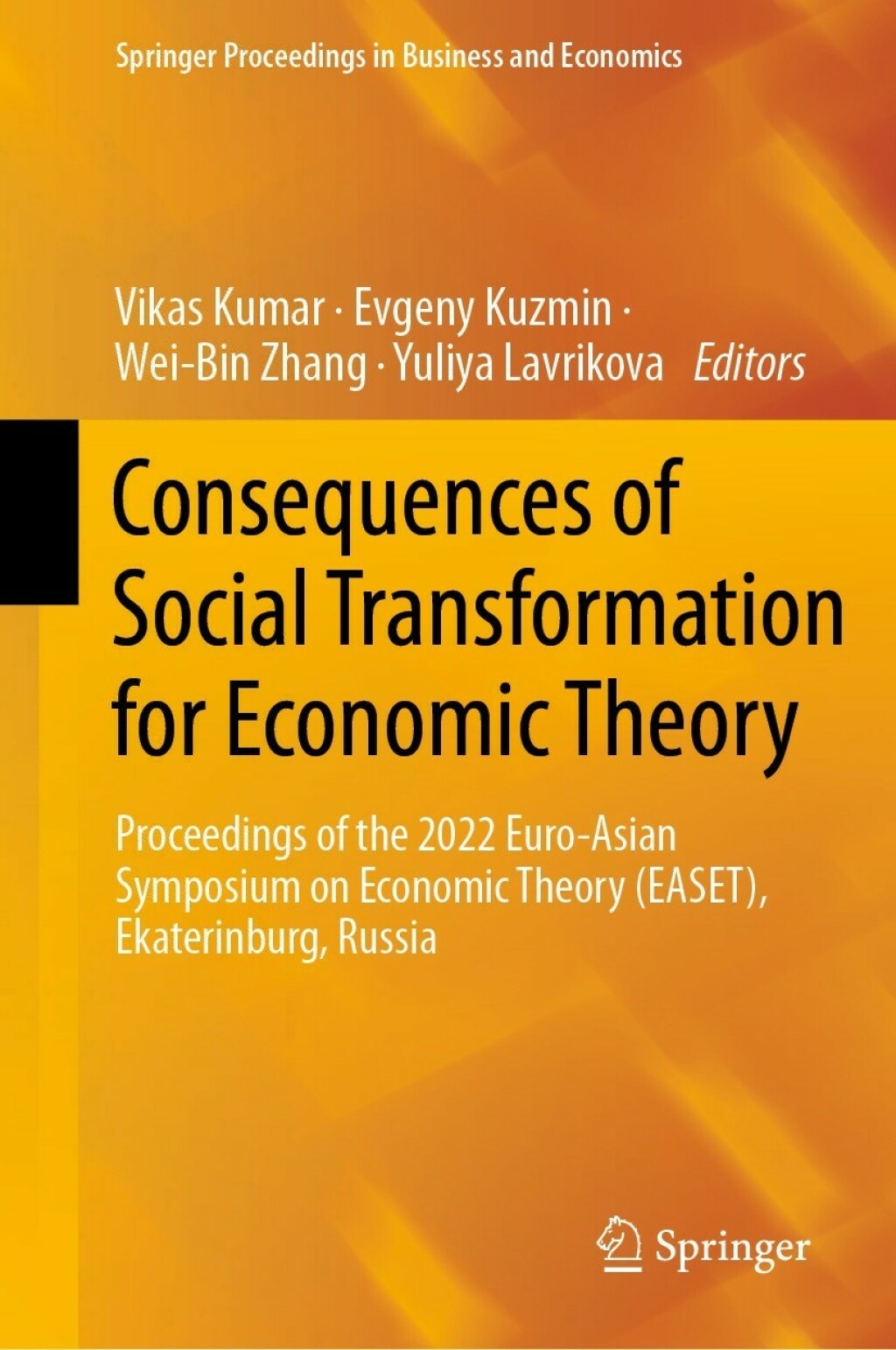 Consequences of Social Transformation for Economic Theory Proceedings of the 2022 Euro-Asian Symposium on Economic Theory (EASET), Ekaterinburg, Russia 