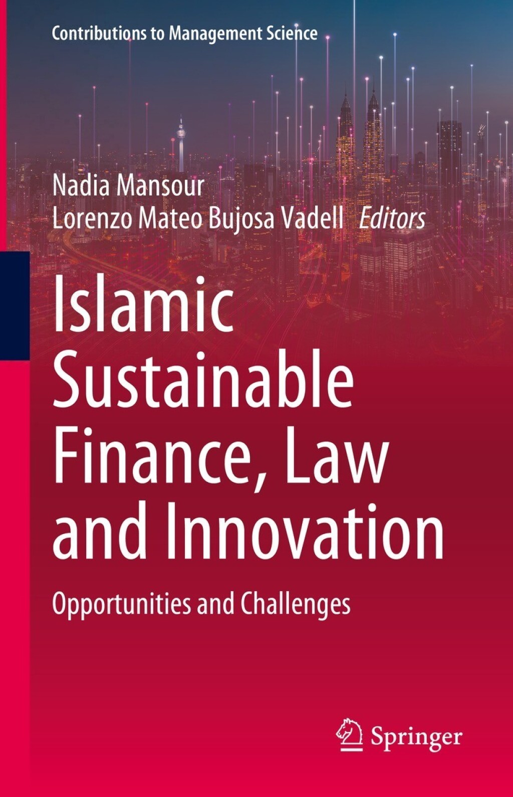 Islamic Sustainable Finance, Law and Innovation Opportunities and Challenges 