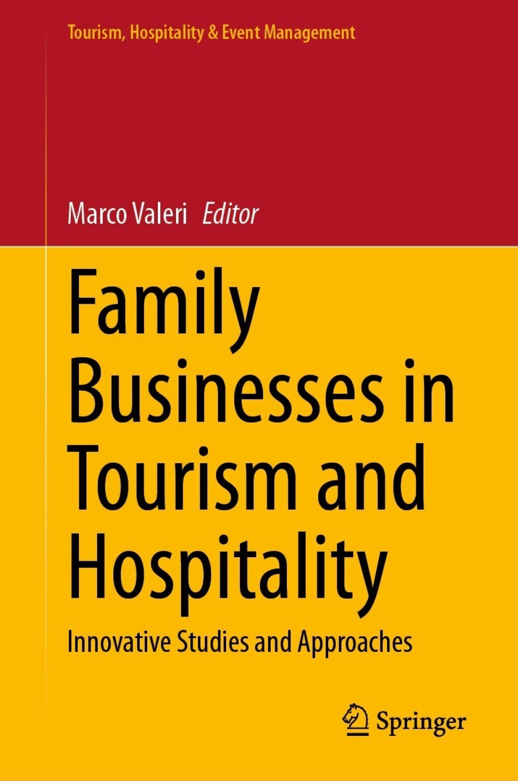 Family Businesses in Tourism and Hospitality Innovative Studies and Approaches 