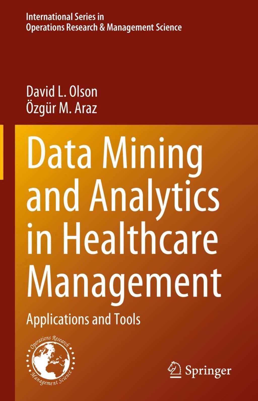 Data Mining and Analytics in Healthcare Management Applications and Tools 