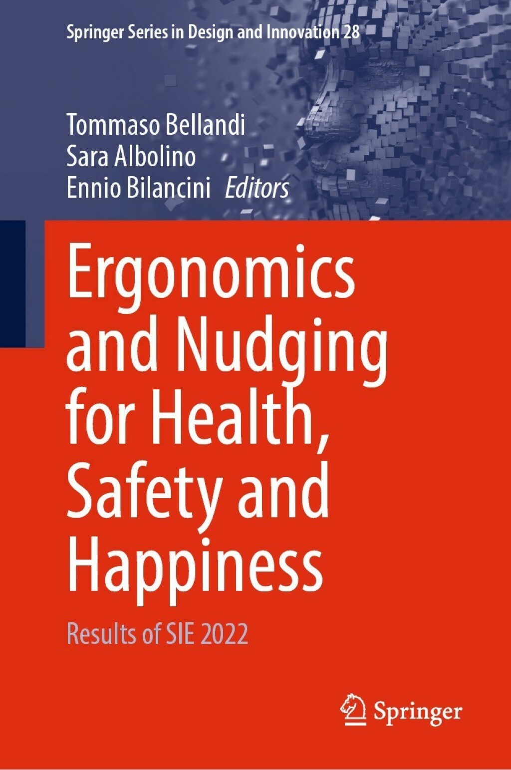 Ergonomics and Nudging for Health, Safety and Happiness Results of SIE 2022 